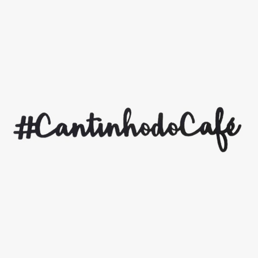 Frase Decorativa #CantinhodoCafe Mdf Preto